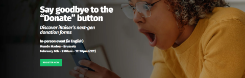 PARTNER EVENT iRaiser: 'Say goodbye to the 'Donate' button' - Discover iRaiser's next-gen donation forms