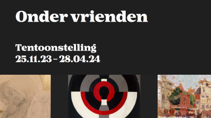 Tentoonstelling 'Onder Vrienden' van MSK Gent zoomt in op giften van kunstverzamelaars en -liefhebbers